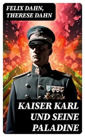 Dahn |  Kaiser Karl und seine Paladine | eBook | Sack Fachmedien