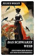 Wolff |  Das schwarze Weib (Historischer Roman aus dem Bauernkriege) | eBook | Sack Fachmedien