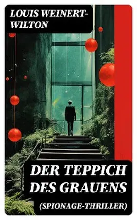 Weinert-Wilton |  Der Teppich des Grauens (Spionage-Thriller) | eBook | Sack Fachmedien