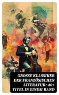 Stendhal / Verne / Flaubert |  Große Klassiker der französischen Literatur: 40+ Titel in einem Band | eBook | Sack Fachmedien