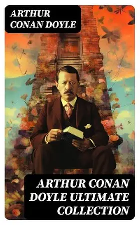 Doyle |  ARTHUR CONAN DOYLE Ultimate Collection | eBook | Sack Fachmedien