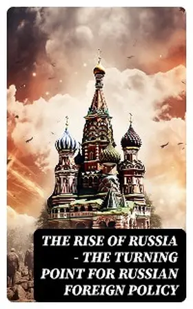 Investigation / Giles / Ellis |  The Rise of Russia - The Turning Point for Russian Foreign Policy | eBook | Sack Fachmedien