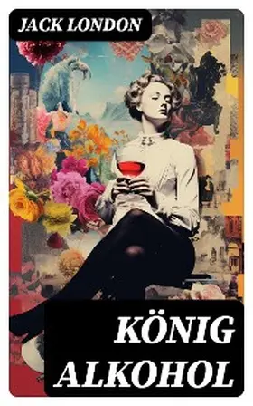 London |  König Alkohol | eBook | Sack Fachmedien
