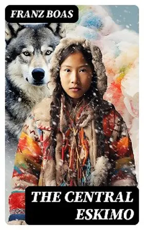 Boas |  The Central Eskimo | eBook | Sack Fachmedien