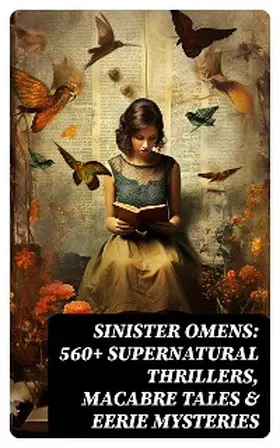Hauff / Le Fanu / de Adam |  SINISTER OMENS: 560+ Supernatural Thrillers, Macabre Tales & Eerie Mysteries | eBook | Sack Fachmedien