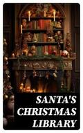 Bjørnson / Lagerlöf / Dickens |  Santa's Christmas Library | eBook | Sack Fachmedien