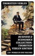 Veblen |  Business & Economics Collection: Thorstein Veblen Edition (30+ Works in One Volume) | eBook | Sack Fachmedien