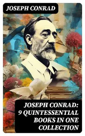 Conrad |  Joseph Conrad: 9 Quintessential Books in One Collection | eBook | Sack Fachmedien
