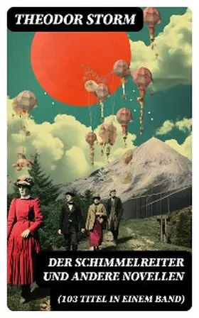 Storm |  Der Schimmelreiter und andere Novellen (103 Titel in einem Band) | eBook | Sack Fachmedien