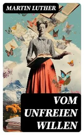Luther |  Vom unfreien Willen | eBook | Sack Fachmedien