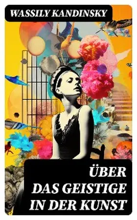 Kandinsky |  Über das Geistige in der Kunst | eBook | Sack Fachmedien