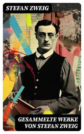 Zweig |  Gesammelte Werke von Stefan Zweig | eBook | Sack Fachmedien