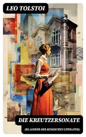 Tolstoi |  Die Kreutzersonate (Klassiker der russischen Literatur) | eBook | Sack Fachmedien