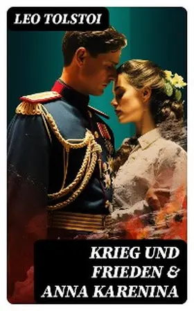 Tolstoi |  Krieg und Frieden & Anna Karenina | eBook | Sack Fachmedien