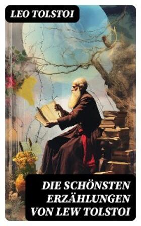 Tolstoi |  Die schönsten Erzählungen von Lew Tolstoi | eBook | Sack Fachmedien