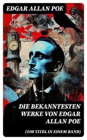 Poe |  Die bekanntesten Werke von Edgar Allan Poe (100 Titel in einem Band) | eBook | Sack Fachmedien