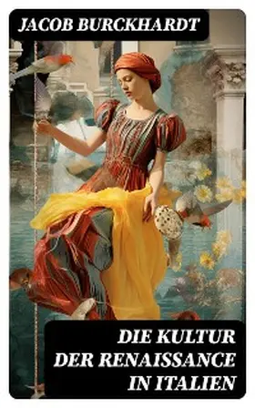 Burckhardt |  Die Kultur der Renaissance in Italien | eBook | Sack Fachmedien