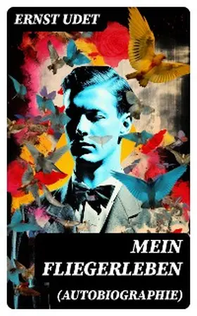 Udet |  Mein Fliegerleben (Autobiographie) | eBook | Sack Fachmedien