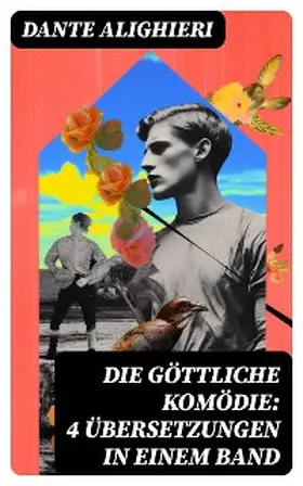  Die Göttliche Komödie: 4 Übersetzungen in einem Band | eBook | Sack Fachmedien