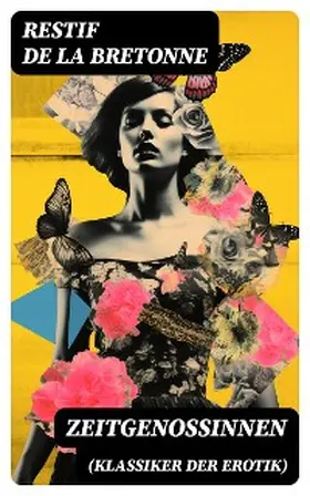 De La Bretonne |  Zeitgenossinnen (Klassiker der Erotik) | eBook | Sack Fachmedien