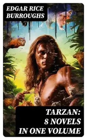 Burroughs |  TARZAN: 8 Novels in One Volume | eBook | Sack Fachmedien