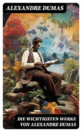 Dumas |  Die wichtigsten Werke von Alexandre Dumas | eBook | Sack Fachmedien