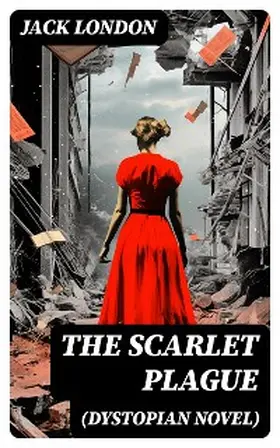 London |  The Scarlet Plague (Dystopian Novel) | eBook | Sack Fachmedien