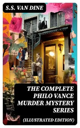 Dine |  The Complete Philo Vance Murder Mystery Series (Illustrated Edition) | eBook | Sack Fachmedien