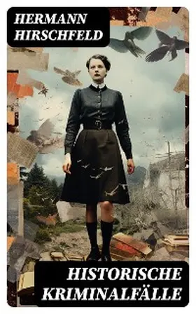 Hirschfeld |  Historische Kriminalfälle | eBook | Sack Fachmedien