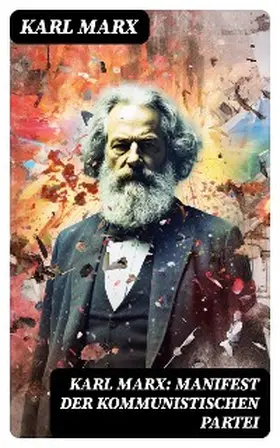 Marx |  Karl Marx: Manifest der Kommunistischen Partei | eBook | Sack Fachmedien