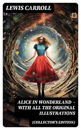 Carroll |  Alice in Wonderland (Collector's Edition) - With All the Original Illustrations | eBook | Sack Fachmedien