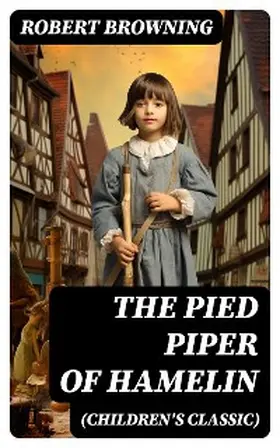 Browning |  The Pied Piper of Hamelin (Children's Classic) | eBook | Sack Fachmedien
