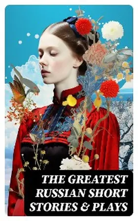 Phelps / Korolenko / Garshin |  The Greatest Russian Short Stories & Plays | eBook | Sack Fachmedien