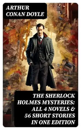 Doyle |  The Sherlock Holmes Mysteries: All 4 novels & 56 Short Stories in One Edition | eBook | Sack Fachmedien