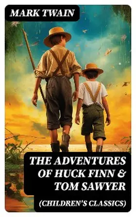 Twain |  The Adventures of Huck Finn & Tom Sawyer (Children's Classics) | eBook | Sack Fachmedien