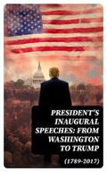 Clinton / Roosevelt / Washington |  President's Inaugural Speeches: From Washington to Trump (1789-2017) | eBook | Sack Fachmedien