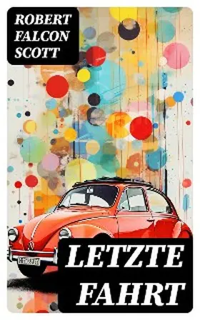 Scott |  Letzte Fahrt | eBook | Sack Fachmedien