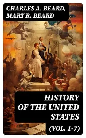 Beard |  History of the United States (Vol. 1-7) | eBook | Sack Fachmedien