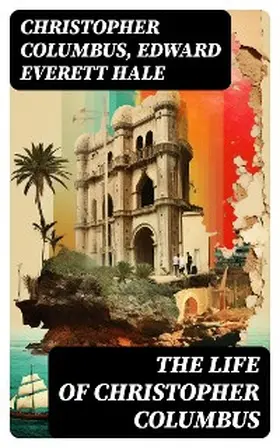 Columbus / Hale |  The Life of Christopher Columbus | eBook | Sack Fachmedien