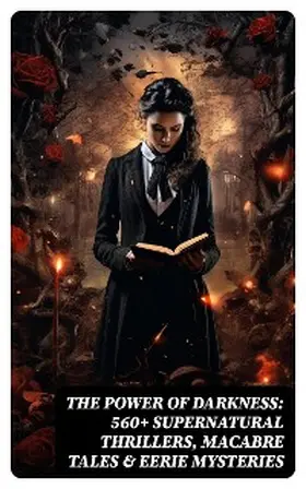 Hauff / Le Fanu / Younger |  The Power of Darkness: 560+ Supernatural Thrillers, Macabre Tales & Eerie Mysteries | eBook | Sack Fachmedien