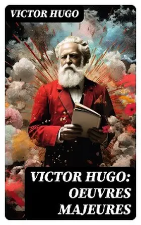 Hugo |  Victor Hugo: Oeuvres Majeures | eBook | Sack Fachmedien