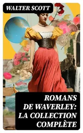 Scott |  Romans de Waverley: La Collection Complète | eBook | Sack Fachmedien