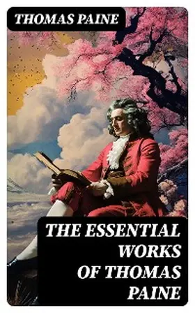 Paine |  The Essential Works of Thomas Paine | eBook | Sack Fachmedien