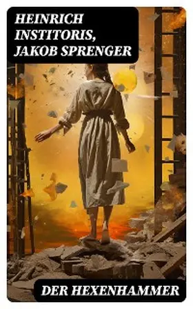 Institoris / Sprenger |  Der Hexenhammer | eBook | Sack Fachmedien