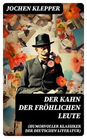 Klepper |  Der Kahn der fröhlichen Leute (Humorvoller Klassiker der Deutschen Literatur) | eBook | Sack Fachmedien