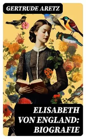 Aretz |  Elisabeth von England: Biografie | eBook | Sack Fachmedien