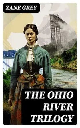 Grey |  THE OHIO RIVER TRILOGY | eBook | Sack Fachmedien