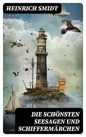 Smidt |  Die schönsten Seesagen und Schiffermärchen | eBook | Sack Fachmedien