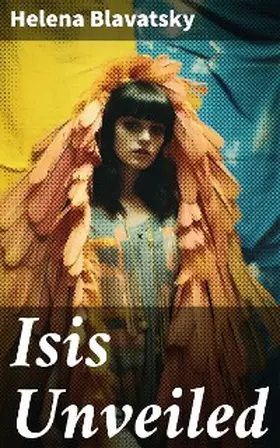 Blavatsky |  Isis Unveiled | eBook | Sack Fachmedien