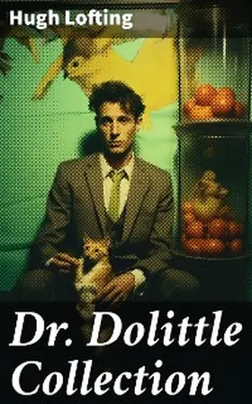 Lofting |  Dr. Dolittle Collection | eBook | Sack Fachmedien